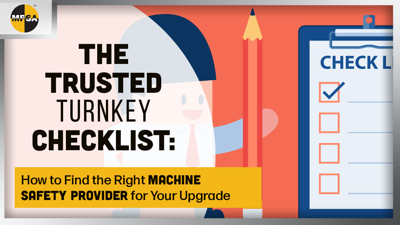 The Trusted Turnkey Checklist How to Find the Right Machine Safety